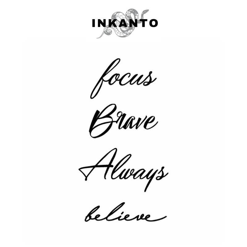 Focus, brave, always, believe